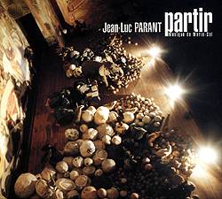 Jean Luc PARANT, " Partir " 